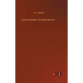 A Synopsis of Jewish History