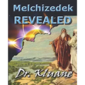 Melchizedek Revealed: Solving the Mystery aout Melchizedek!