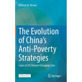 The Evolution of China's Anti-Poverty Strategies: Cases of 20 Chinese Changing Lives