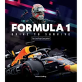 Formula 1 Drive to Survive the Unofficial Companion: The Stars, Strategy, Technology, and History of F1