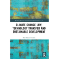 Climate Change Law, Technology Transfer and Sustainable Development