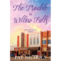 Trouble in Willow Falls