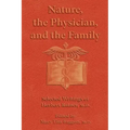 Nature, the Physician, and the Family: Selected Writings of Herbert Ratner, M.D.