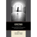 Espectros: Ghostly Hauntings in Contemporary Transhispanic Narratives
