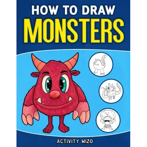 How To Draw Monsters: An Easy Step-by-Step Guide for Kids