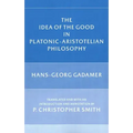 The Idea of the Good in Platonic-Aristotelian Philosophy