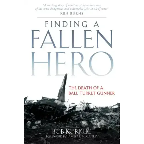 Finding a Fallen Hero: The Death of a Ball Turret Gunner