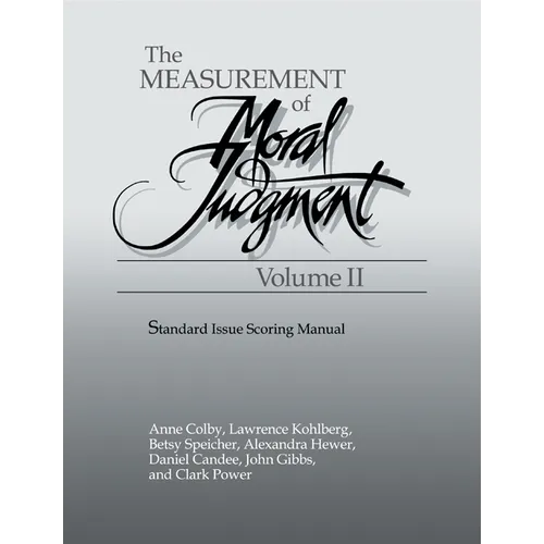 The Measurement of Moral Judgement: Volume 2, Standard Issue Scoring Manual