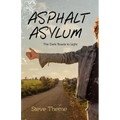 Asphalt Asylum: The Dark Roads to Light
