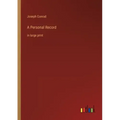 A Personal Record: in large print
