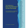 The Handbook of Body Psychotherapy and Somatic Psychology