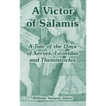 A Victor of Salamis: A Tale of the Days of Xerxes, Leonidas and Themistocles