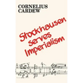 Stockhausen Serves Imperialism and Other Articles