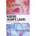 Naming Jhumpa Lahiri: Canons and Controversies