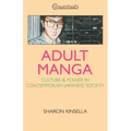 Adult Manga: Culture and Power in Contemporary Japanese Society
