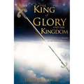 The King of Glory and His Kingdom