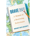 Brave(ish): A Memoir of a Recovering Perfectionist