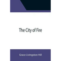 The City of Fire