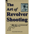 The Art of Revolver Shooting