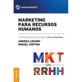 Marketing para Recursos Humanos: Comunicaciones internas para la marca empleador