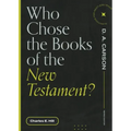 Who Chose the Books of the New Testament?