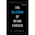 The Dilemma of Being Chosen