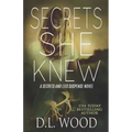 Secrets She Knew: A Secrets and Lies Suspense Novel