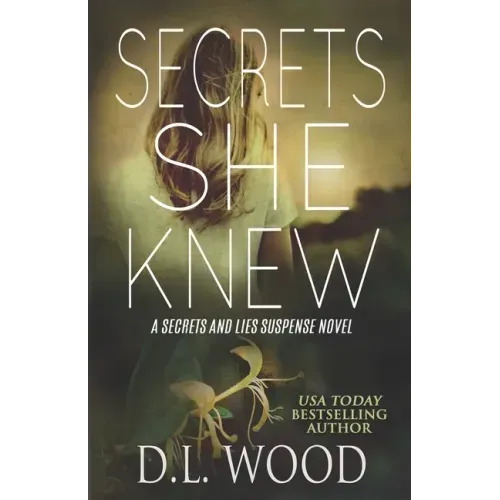 Secrets She Knew: A Secrets and Lies Suspense Novel