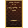 A Critical History Of The Text Of The New Testament (1689)