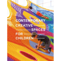 Contemporary Creative Spaces for Children