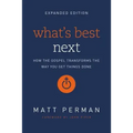 What's Best Next: How the Gospel Transforms the Way You Get Things Done