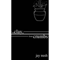 To Clay, from Crumbs