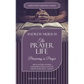 The Prayer Life: Persevering in Prayer