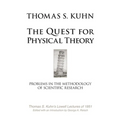 The Quest for Physical Theory: Problems in the Methodology of Scientific Research