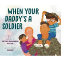 When Your Daddy's a Soldier