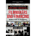 Filmmakers and Financing: Business Plans for Independents