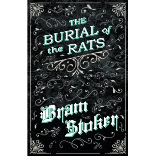 The Burial of the Rats (Fantasy and Horror Classics)