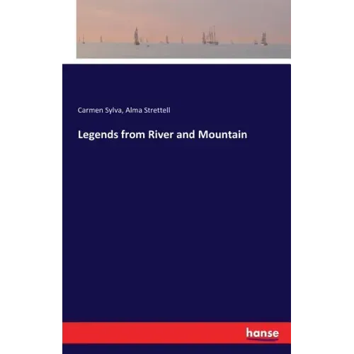 Legends from River and Mountain