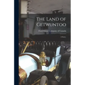 The Land of Getwuntoo: a Story.