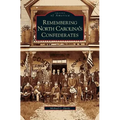 Remembering North Carolina's Confederates