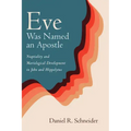 Eve Was Named an Apostle: Nuptiality and Mariological Development in John and Hippolytus