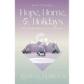 Hope, Home, & Holidays: Winter Devotionals Inspired by God's Creation