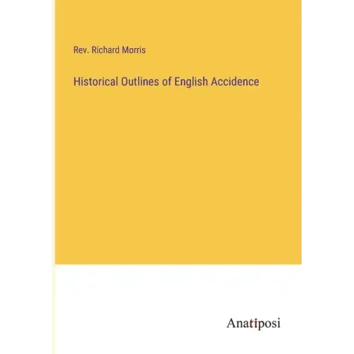 Historical Outlines of English Accidence