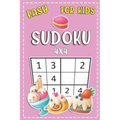 Easy Sudoku For Kids 4x4: Fun And Challenging Activity Puzzle Book For Kids Ages 6-8