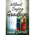 Without Saying Goodbye
