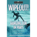 Wipeout! & Hanging Ten in Paris: Two Surfing Detective Mysteries