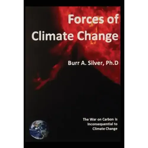 Forces of Climate Change: The War on Carbon is Inconsequential to Climate Change