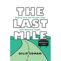 The Last Mile: Creating Social and Economic Value from Behavioral Insights