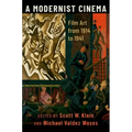 Modernist Cinema: Film Art from 1914 to 1941