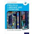 Oxford Ib Diploma Programme Ib Prepared: English a Language and Literature